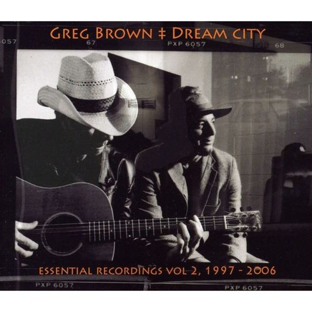 Greg Brown - Dream City Essential Recordings, Vol. II 1997-2006  CD